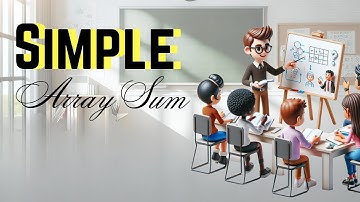 Simple Array Sum | Data Structures and Algorithms | Brain Mentors