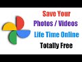 How To Save Photos Videos  Lifetime | Save Your Photo Video Life Time | Save Your Photo Video Online