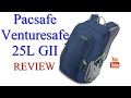 Pacsafe Venturesafe 25L GII ( backpack/daypack/rucksack) REVIEW