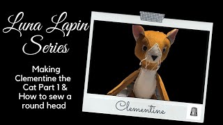 Making Clementine Cat part 1 | How to improve your sewing accuracy while sewing a round head