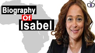 Famous Biography of Isabel dos Santos,richest woman in Africa year 2020, Origin,Education,Businesses Wealth
