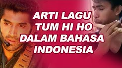 Tum Hi Ho Lirik dan Arti Dalam Bahasa Indonesia (lagu ini booming lagi karena Fildan)  - Durasi: 4:27. 