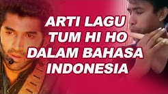 Tum Hi Ho Lirik dan Arti Dalam Bahasa Indonesia (lagu ini booming lagi karena Fildan)  - Durasi: 4:27. 