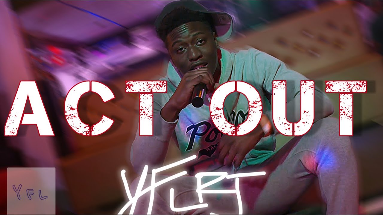 YFLRJ - Act Out (Official Video) [Live Performance]