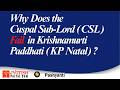 Why Does the Cuspal Sub-Lord (CSL) Fail in Krishnamurti Paddhati (KP Natal) ?