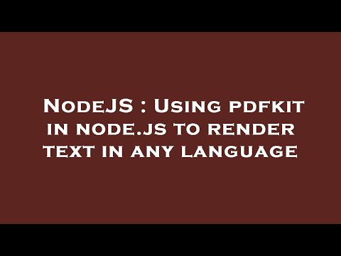 NodeJS : Using pdfkit in node.js to render text in any language