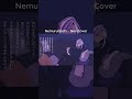 nemuru machi - nev cover #nemurumachi #ねむるまち #yama #くじら  #utaite #cover