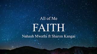 Faith (Official Lyric Video) [Nahash Mwathi ft Sharon Kangai]