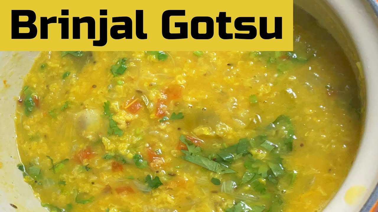 Gotsu Brinjal Gotsu - YouTube