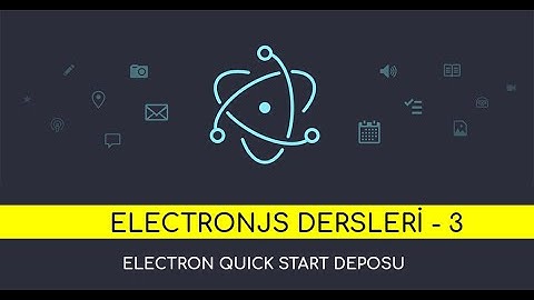 [#3] ElectronJS Quick Start - ElectronJS - HTML, CSS ve JS Kullanarak Masaüstü Uygulama Yaz!