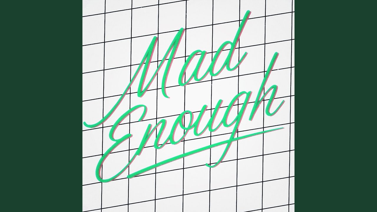 Mad Enough