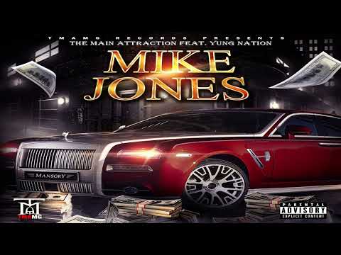 The Main Attraction - Mike Jones feat. Yung Nation (Audio)