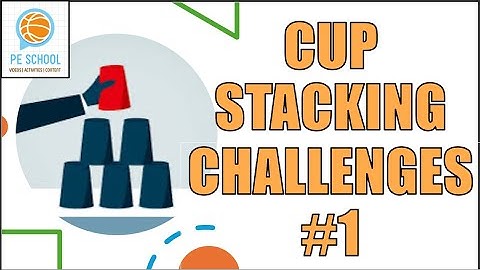 P.E. Follow-Along Video: "Cup Stacking Challenges #1"