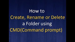 Folder- How to Create, Rename or delete a folder using CMD(Command prompt) for error 0x80004005