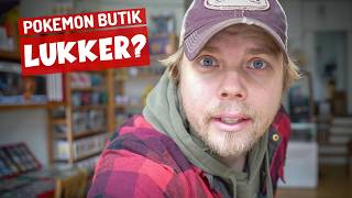 Lukker Min Pokémon Kort Butik Efter 6 Måneder?