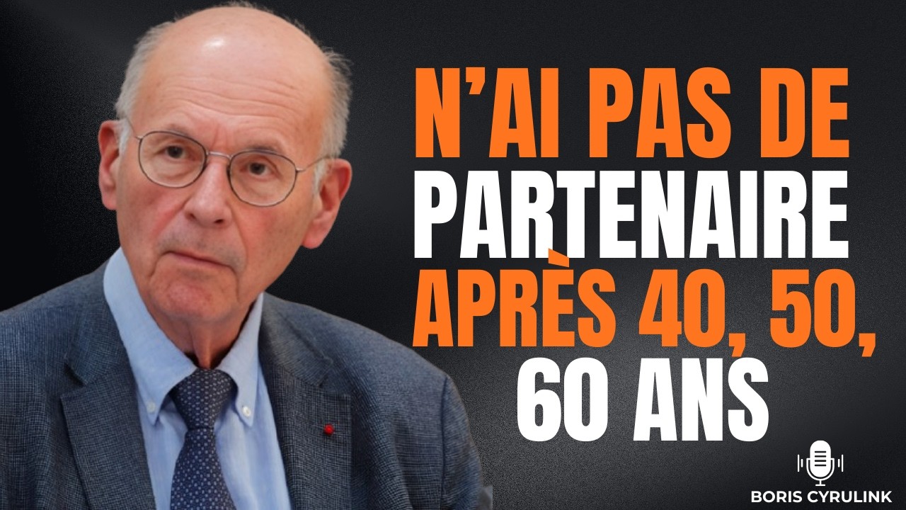 Pourquoi avoir un partenaire à 40, 50 ans... peut être une grave erreur || Boris Cyrulnik