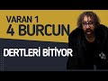 VARAN 1 4 BURCUN DERTLERİ BİTİYOR.