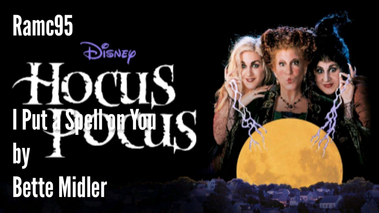 Hocus Pocus • Bette Midler I Put a Spell on