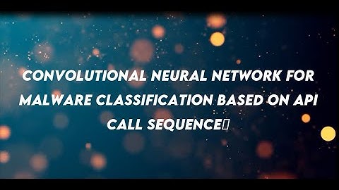CONVOLUTIONAL NEURAL NETWORK FORMALWARE CLASSIFICATION BASED ON APICALL SEQUENCE