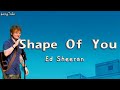 Ed Sheeran - Shape Of you (Lyrics)