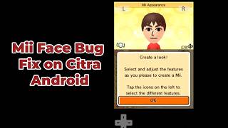 Tomodachi Life | How to Fix Mii Faces Bug on Citra Android