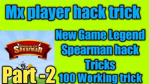 Mx player hack trick ||New Game Legend Spearman hack trick || Mx player hack ||2021