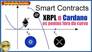 Smart Contracts XRPL e CARDANO é um ponto fora da curva