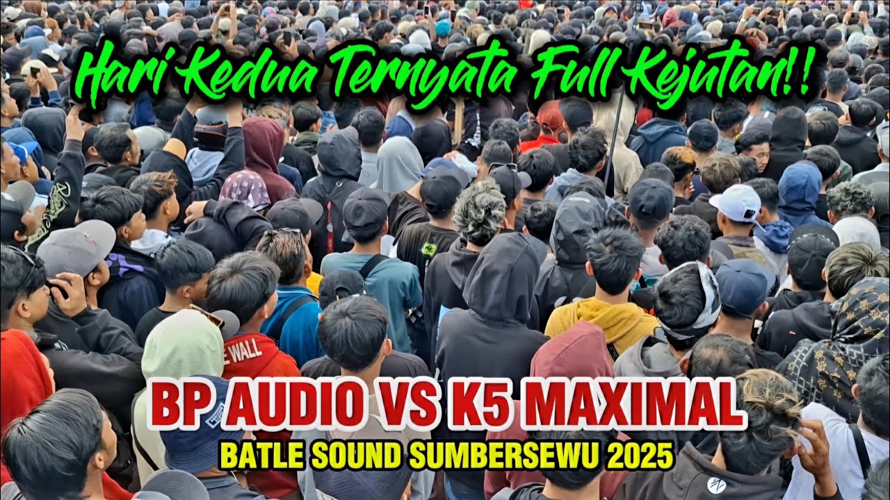 Panas Dari Awal Sampai Akhir | BP vs K5 Batle Sound Sumbersewu 2025 Hari Kedua