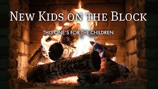 New Kids On The Block - This One&#39;s For The Children (Fireplace Video - Christmas Songs)