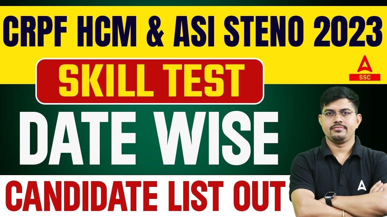CRPF HCM and ASI Steno Skill Test Date Wise Candidate List 2023 Out ...