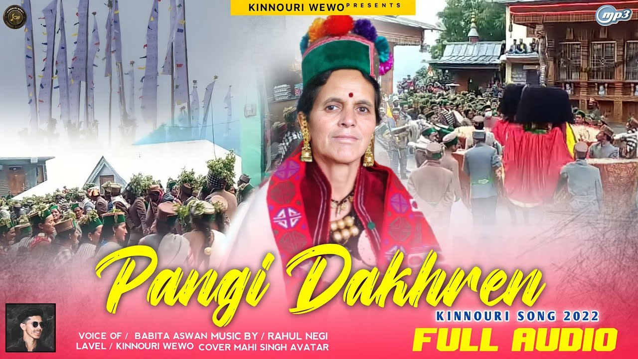 Pangi Dakhren (2022) | New Kinnauri Song | Babita Aswan | Rahul Negi | Kinnauri WEWO