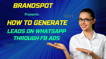 How to Generate More Leads on WhatsApp through FB Ads