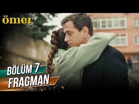 Ömer 7. Bölüm Fragman