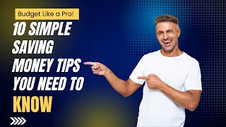 10 Simple Saving Money Tips You Need To Know