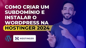 Como criar um subdomínio e Instalar o wordpress na Hostinger em 2024