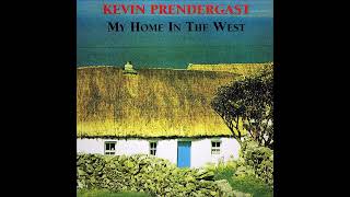 Kevin Prendergast - My Home In The West