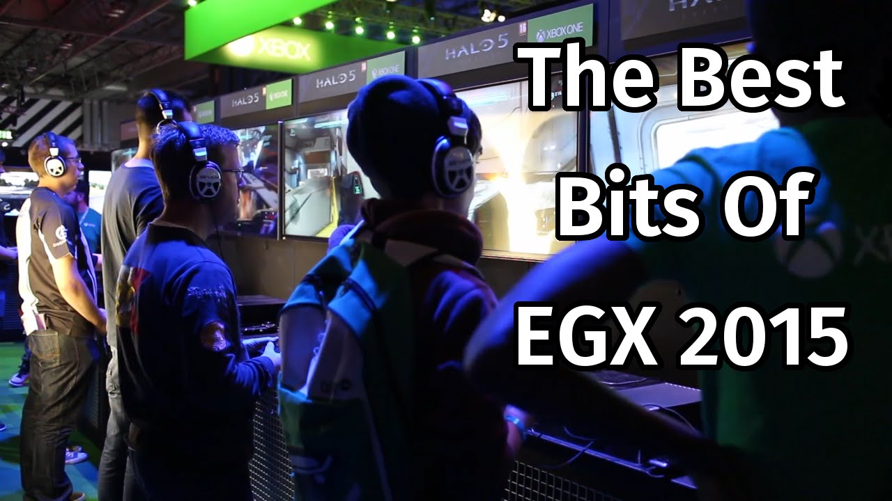 The Highlights From EGX 2015