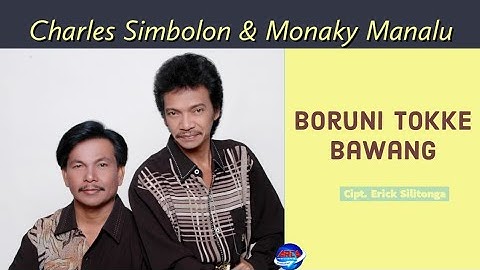 Charles Simbolon Feat Monaky Manalu - Boruni Tokke Bawang - Lagu Batak  || Official Music Video