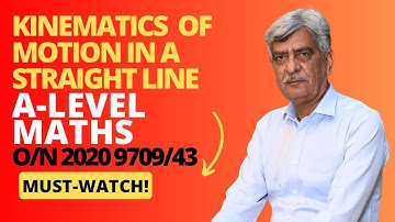 A-Level Maths - KINEMATICS OF MOTION IN A STRAIGHT LINE 9709/43 O/N 2020 Q#1 Solution | (Part 1)