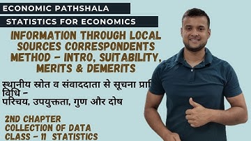 Information through Local Sources Correspondents - Intro & Merits - Collection of Data - Statistics