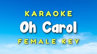 Oh Carol Karaoke Version Female Key Neil Sedaka