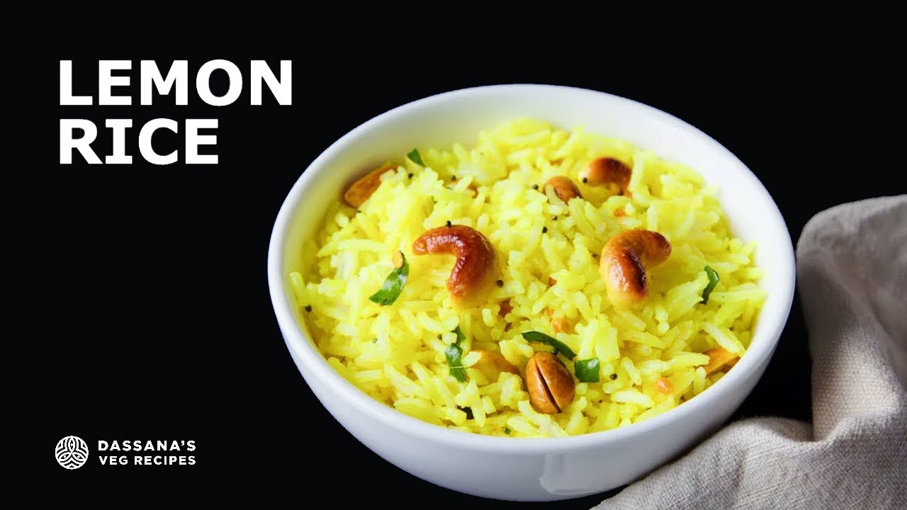 Lemon Rice (South Indian Recipe) Easy Lemon Rice Recipe Dassana's