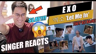 EXO 엑소 'Let Me In' MV | SINGER REACTION