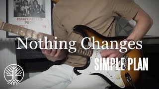 Simple Plan - Nothing Changes (guitar cover)