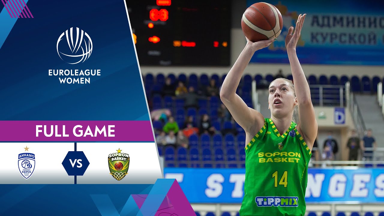 Dynamo Kursk v Sopron Basket Full Game - EuroLeague Women 2021-22