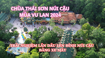 CHÙA THÁI SƠN NÚI CẬU DẦU TIẾNG BÌNH DƯƠNG MÙA VU LAN 2024/@TomuFood