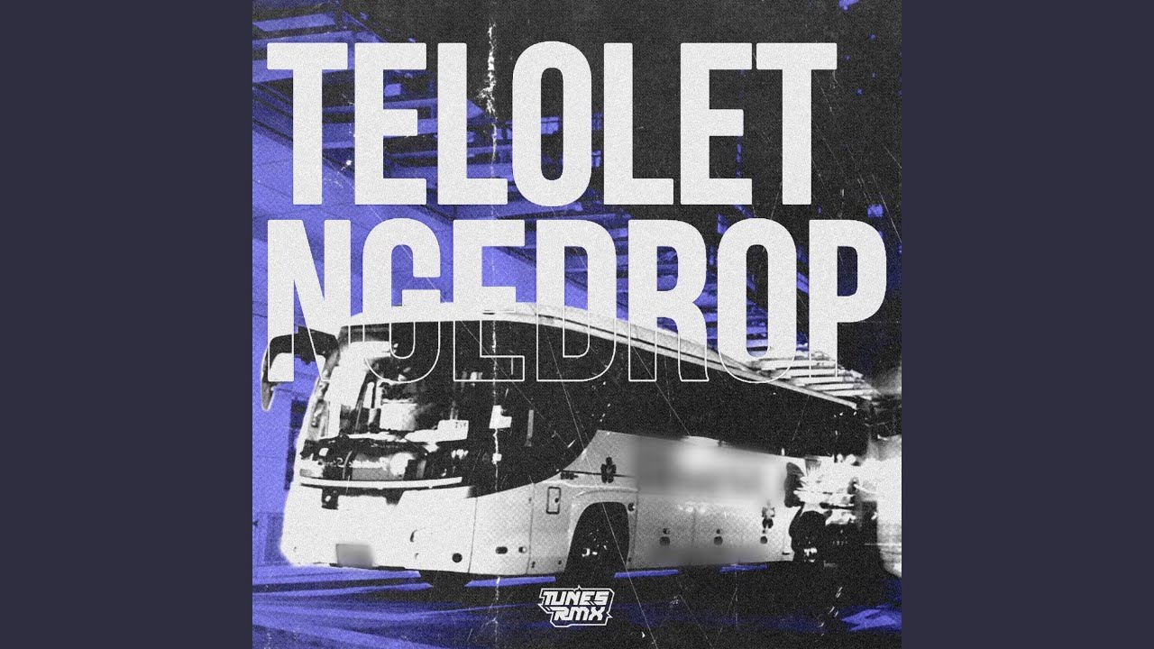 Watch TELOLET NGEDROP on YouTube Watch TELOLET NGEDROP on YouTube