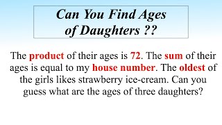 Find ages of daughters Puzzle || Microsoft Interview Puzzle