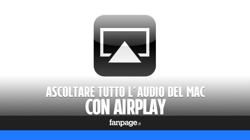 AIRPLAY SU MAC SCARICA