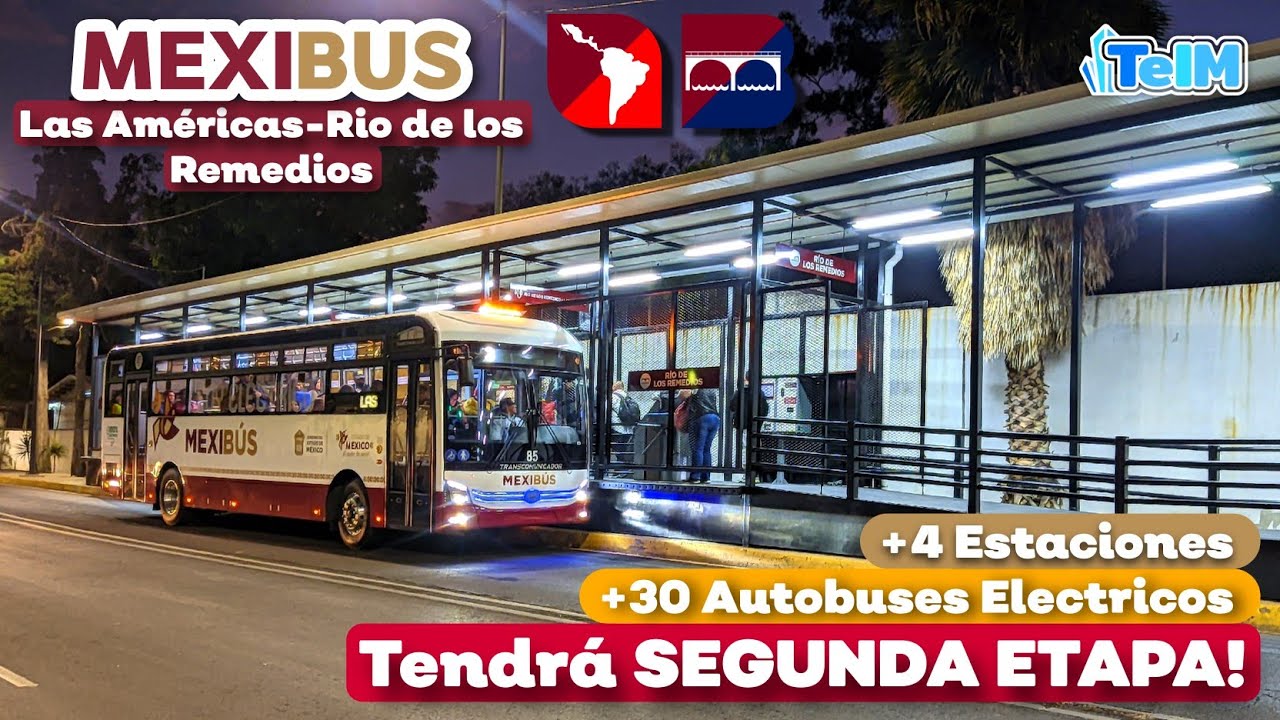 MEXIBÚS línea 2A tendrá SEGUNDA ETAPA! (Las Américas -Rio de los Remedios)
